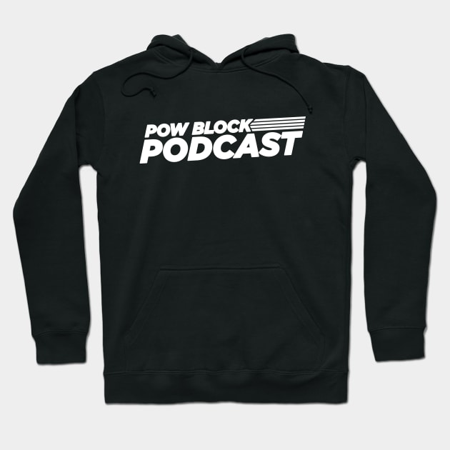 Pow Block Podcast NP 2024 Logo (White) Hoodie by Boss Rush Media | Boss Rush Network